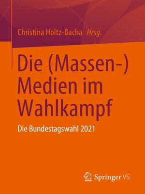 cover image of Die (Massen-) Medien im Wahlkampf